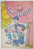 STOP LA INTERSECTIE , REVISTA PENTRU COPII , coordonator CONSTANTA STOICA , ANII ' 70 - ' 80 , ilustratii de D. DOBRICA , B. GRUDER ....