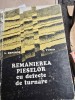 Remanierea pieselor cu defecte de turnare - V. Berinde, O. Toma