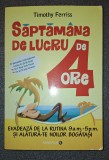 Săptăm&acirc;na de lucru de 4 ore - Timothy Ferriss, Minerva 2011, Dezvoltare personală, Carte citită