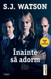 Inainte sa adorm - S.J. Watson