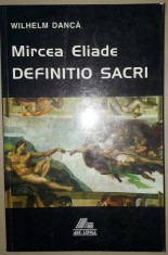 WILHELM DANCA&nbsp;-&nbsp;MIRCEA ELIADE * DEFINITIO SACRI