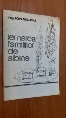 Iernarea familiilor de albine - Ion Miloiu, apicultura, albinarit,1986 foto