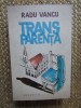 Radu Vancu - Transparenta