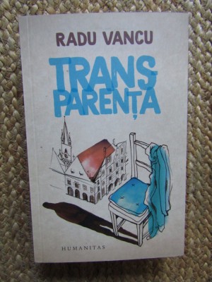 Radu Vancu - Transparenta foto