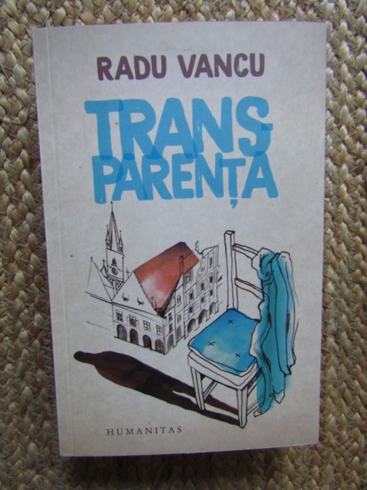 Radu Vancu - Transparenta
