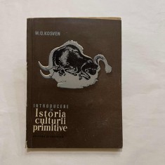 M. O. Kosven - Introducere in istoria culturii primitive foto