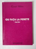 Cornel Udrea, Cu fața la perete, teatru, nouă