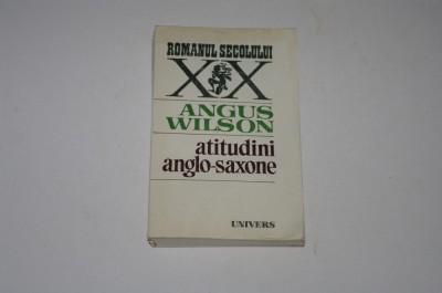 Atitudini anglo-saxone - Angus Wilson foto