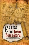 Cumpara ieftin Cartea lui Ioan Botezatorul