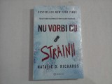 NU VORBI CU STRAINII (carte noua sigilata) - Natalie D. RICHARDS