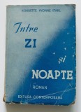 Henriette Yvonne Stahl - &Icirc;ntre zi și noapte (Editura Contemporană; 1942)