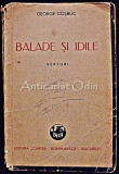 Cumpara ieftin Balade Si Idile. Versuri - George Cosbuc - 1943