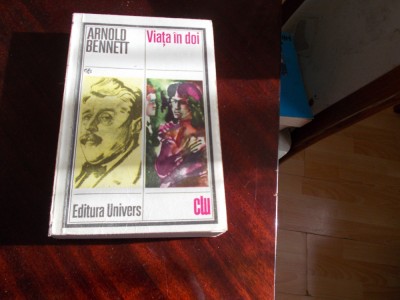 ARNOLD BENNETT - VIATA IN DOI, 1983 foto