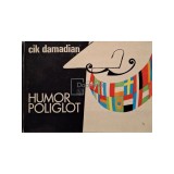 Cik Damadian - Humor poliglot (Editia: 1976)