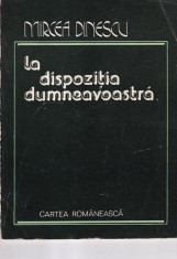Mircea Dinescu - La dispozitia dumneavoastra