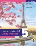 Cumpara ieftin Limba moderna 2. Limba franceza. Manual pentru clasa a V-a/Celine Himber, Corina Brillant, Sophie Erlich, Raisa Elena Vlad