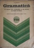 GRAMATICA SI NOTIUNI DE VOCABULAR SI DE ISTORIE A LIMBII ROMANE, MANUAL EXPERIMENTAL PENTRU CLASA A VIII-A--260076