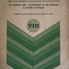 GRAMATICA SI NOTIUNI DE VOCABULAR SI DE ISTORIE A LIMBII ROMANE, MANUAL EXPERIMENTAL PENTRU CLASA A VIII-A-ION P