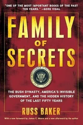 Family of Secrets: The Bush Dynasty, America&amp;#039;s Invisible Government, and the Hidden History of the Last Fifty Years foto