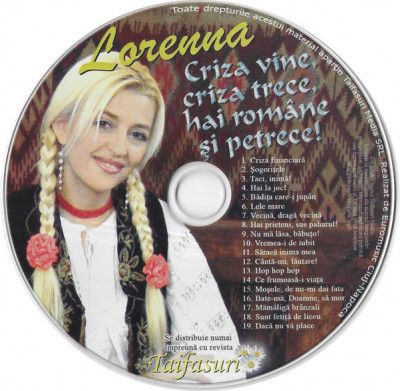 CD Lorenna &amp;lrm;&amp;ndash; Criza vine, criza trece, hai rom&amp;acirc;ne si petrece! foto
