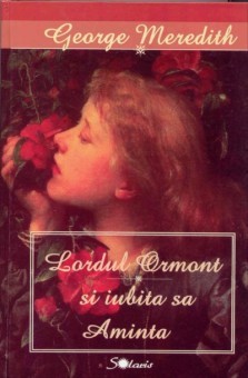 Lordul Ormond si iubita sa Aminta - George Meredith foto