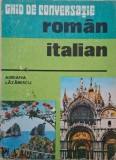 Ghid Conversatie Roman-Italian Adriana Lazarescu - Dictionar, Carte Limbi Straine