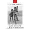 Sunt un copil al Razboiului Rece &ndash; Stelian Tanase