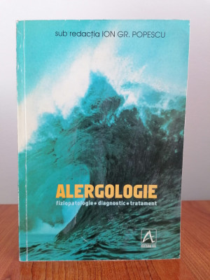 Ion Gr. Popescu, Alergologie - fiziopatologie, diagnostic, tratament foto