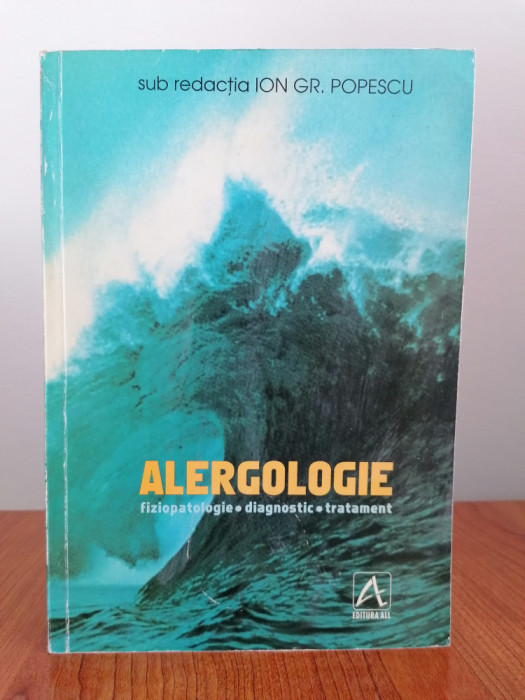 Ion Gr. Popescu, Alergologie - fiziopatologie, diagnostic, tratament