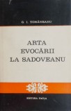 Arta Evocarii la Sadoveanu - G.I. Tohaneanu - Studiu Critic Literar
