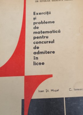 EXERCITII SI PROBLEME DE MATEMATICA PENTRU CONCURSUL DE ADMITERE IN LICEE foto