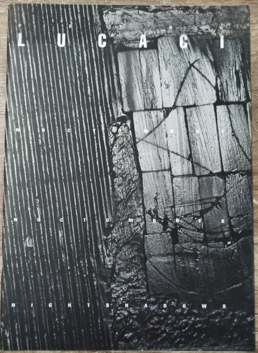 Petru Lucaci, Noctumbre// catalog expozitie
