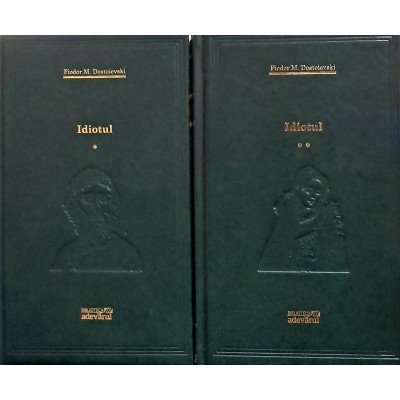 Feodor Mihailovici Dostoievski - Idiotul vol. I+II (Vol.27,28) - foto