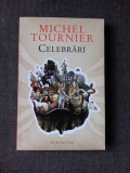 Celebrari - Michel Tournier