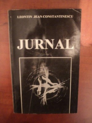JURNAL 1947 - 1958 de LEONTIN JEAN CONSTANTINESCU , Bucuresti 1998 foto