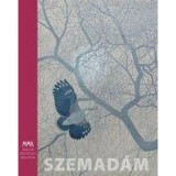 SZEMAD&Aacute;M - NAGY BORB&Aacute;LA R&Eacute;KA SZ