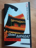 Ultimul imparat- Edward Behr, Humanitas