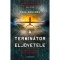A termin&aacute;tor elj&ouml;vetele - Auton&oacute;m fegyverek &eacute;s a j&ouml;vő h&aacute;bor&uacute;i - Paul Scharre