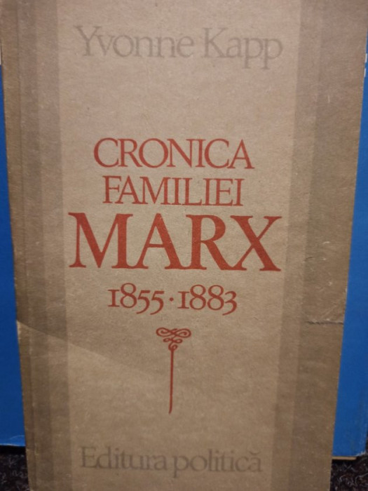 Yvonne Kapp - Cronica familiei Marx 1855 - 1883 (1983)