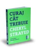 Curaj c&acirc;t trebuie, 2016