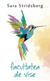 Facultatea de vise - Paperback brosat - Sara Stridsberg - RAO