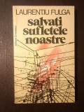 Laurențiu Fulga (autograf / dedicație) - Salvați sufletele noastre
