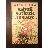Laurențiu Fulga (autograf / dedicație) - Salvați sufletele noastre