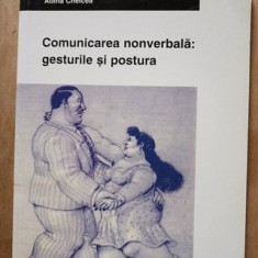 Comunicarea nonverbala: gesturile si postura- Septimiu Chelcea, Loredana Ivan