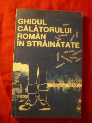 Minister Afaceri Externe -Ghidul calatorului roman in strainatate 1993 , 192pag foto