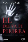 El imi va fi pieirea - K.A. Tucker - Editura Litera