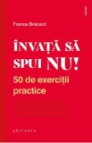 Invata sa spui nu! - France Brecard