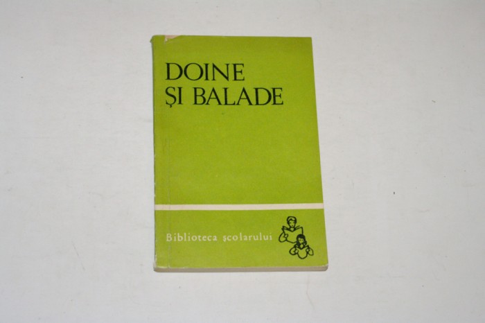 Doine si balade - Biblioteca scolarului