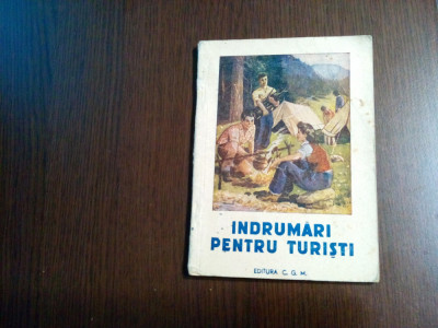INDRUMARI PENTRU TURISTI - Editura Confederatiei Generale a Muncii, 1952, 79 p. foto