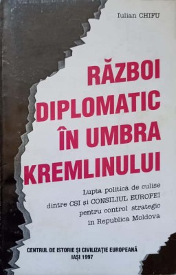 RAZBOI DIPLOMATIC IN UMBRA KREMLINULUI-IULIAN CHIFU-221606 foto